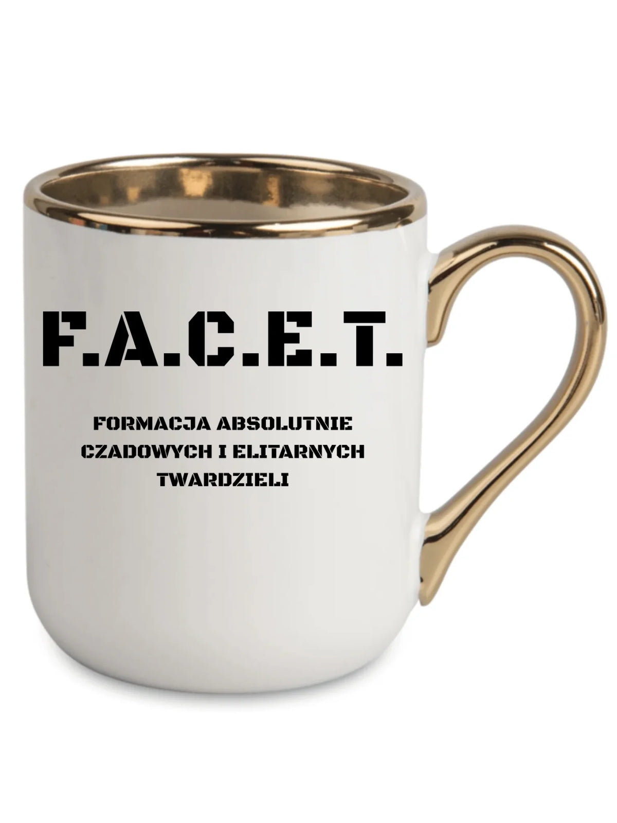 Śmieszny kubek elegant - Prezent dla chłopaka kolegi - F.A.C.E.T. Formacja Absolutnie Czadowych i Elitarnych Twardzieli DCH23