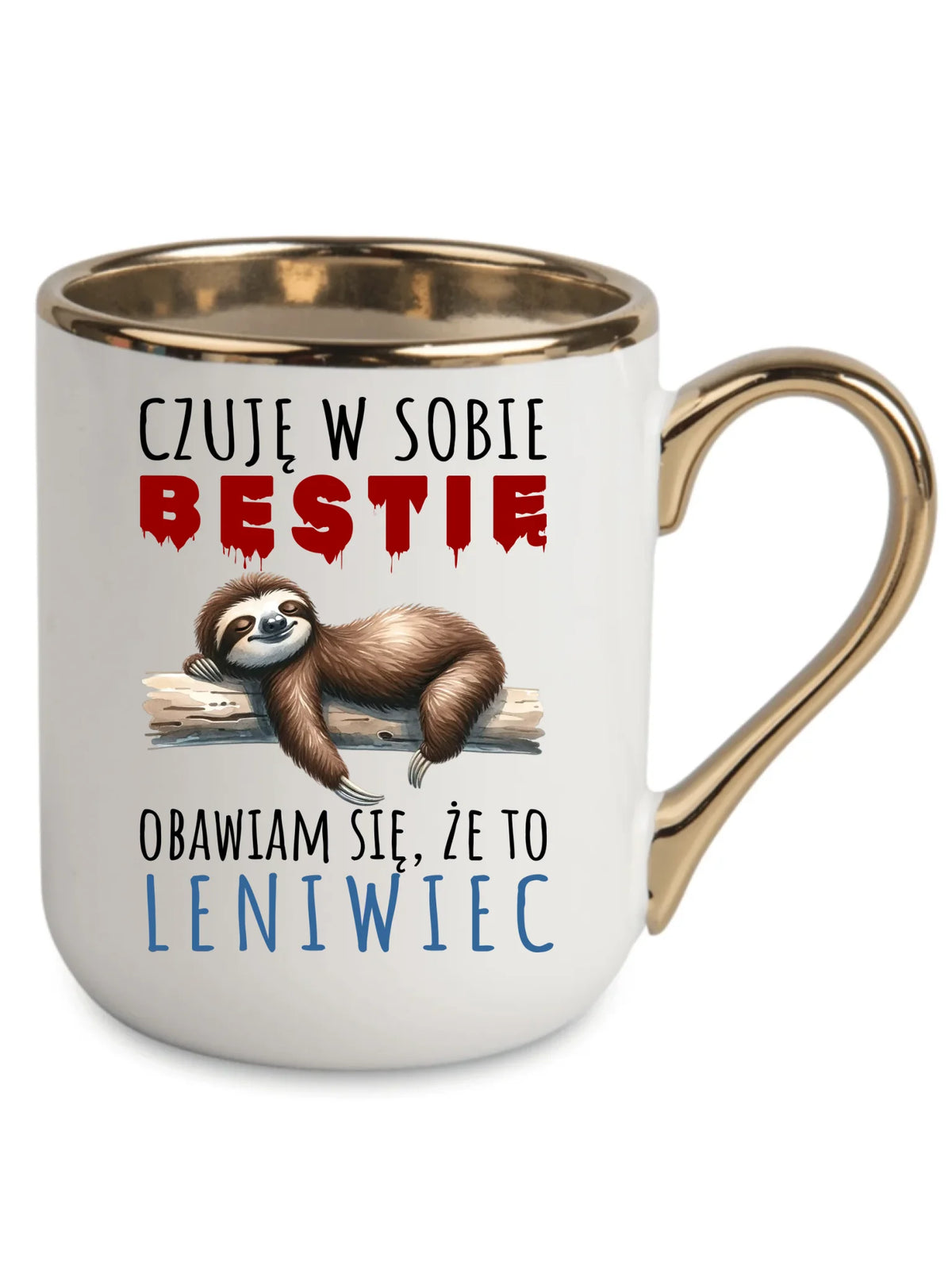 Kubek elegant – Czuję w sobie bestię, obawiam się że to leniwiec – prezent DCH26
