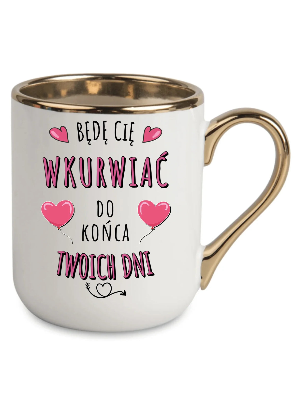 Kubek elegant dla par - Będę Cię wku*rwiać do końca Twoich dni - bez cenzury W62