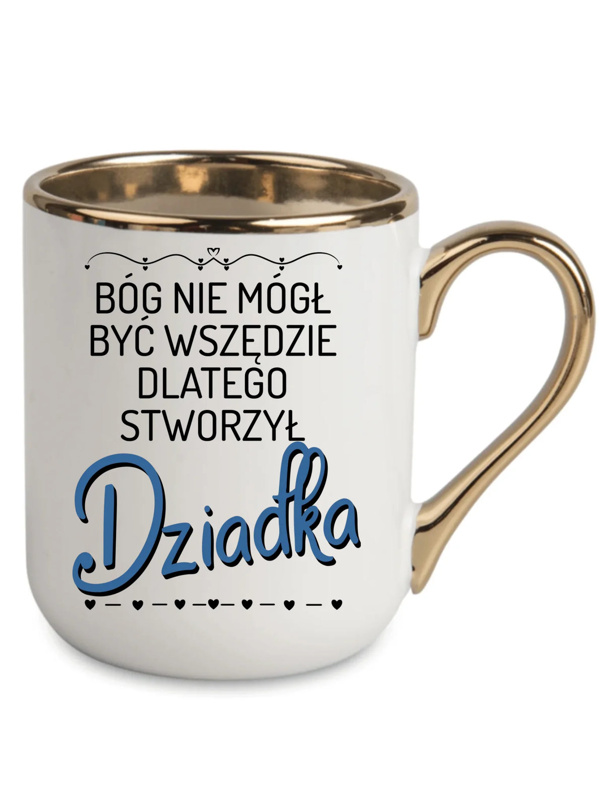 Kubek elegant dla dziadka - Bóg nie mógł być wszędzie dlatego stworzył dziadka D09