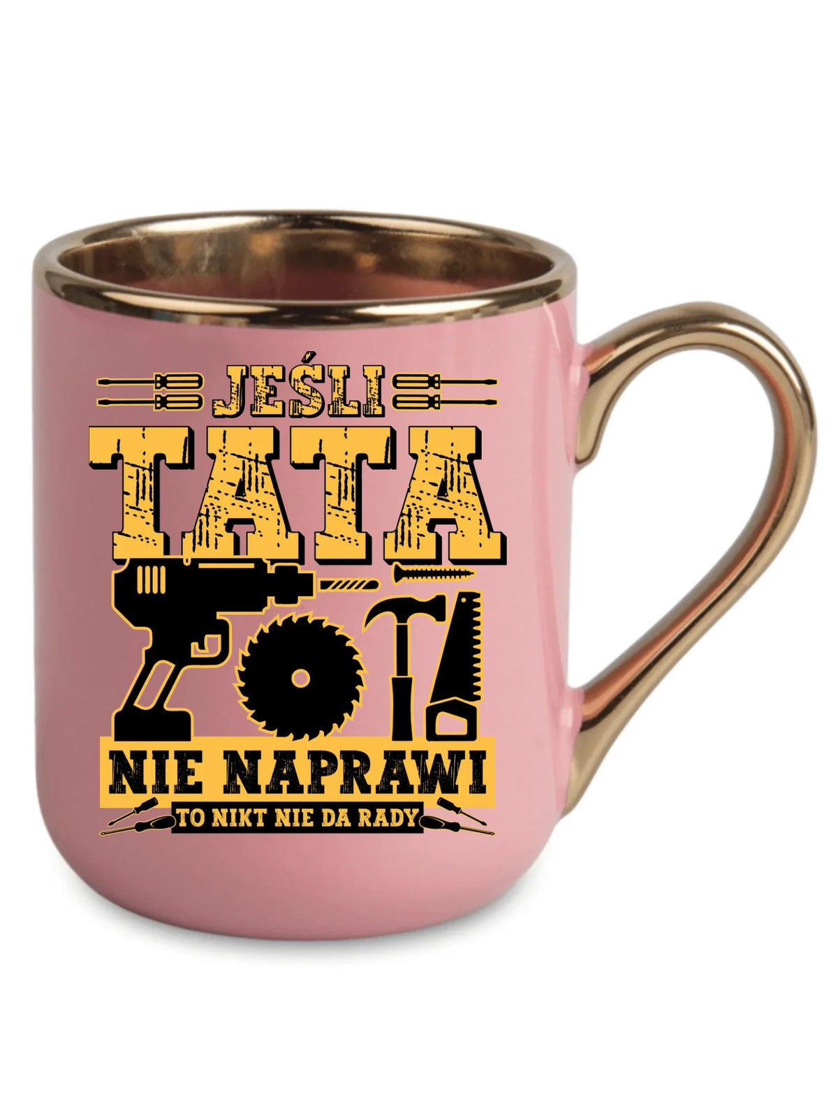 Kubek elegant dla taty - Jeśli tata nie naprawi to nikt nie da rady DT43