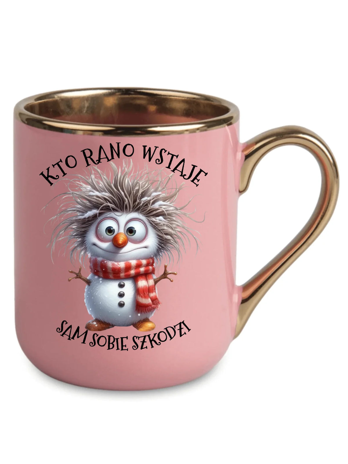Kubek elegant świąteczny - Bałwanek - Kto rano wstaje sam sobie szkodzi BN133