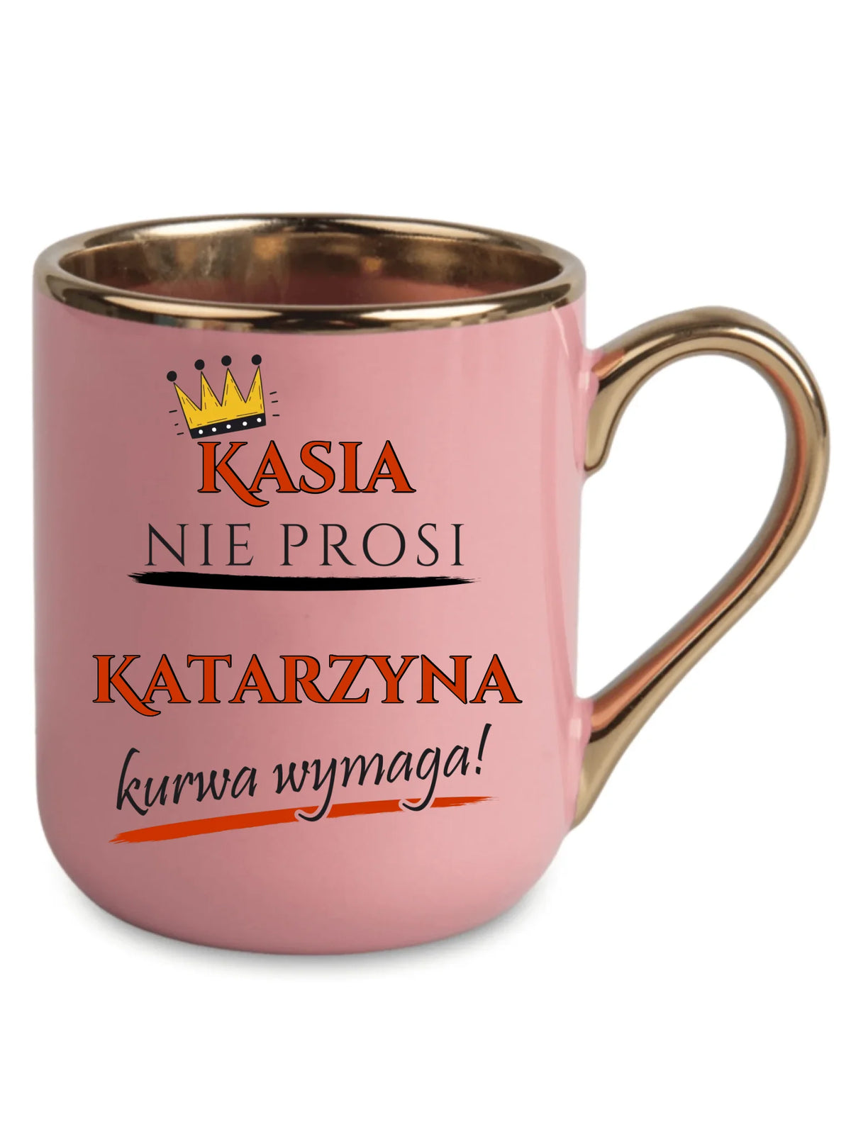Kubek elegant - Nie prosi, ku**a wymaga - bez cenzury - personalizowany DZ18