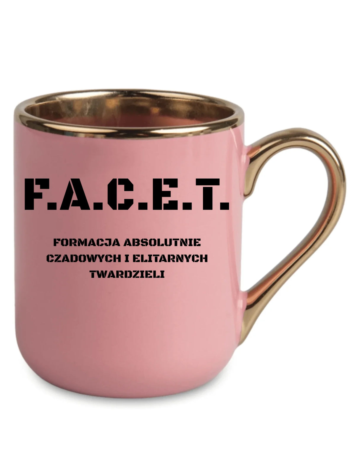 Śmieszny kubek elegant - Prezent dla chłopaka kolegi - F.A.C.E.T. Formacja Absolutnie Czadowych i Elitarnych Twardzieli DCH23