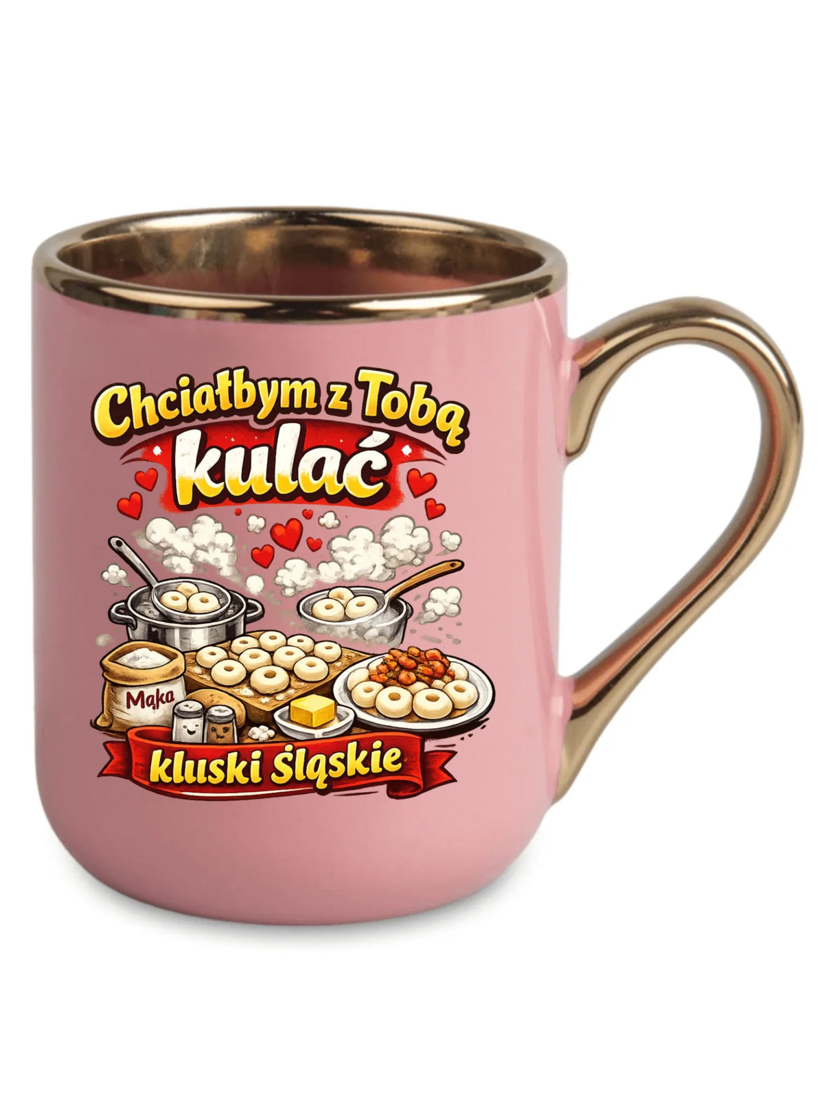 Kubek elegant - Chciałbym z Tobą kulać kluski śląskie W90