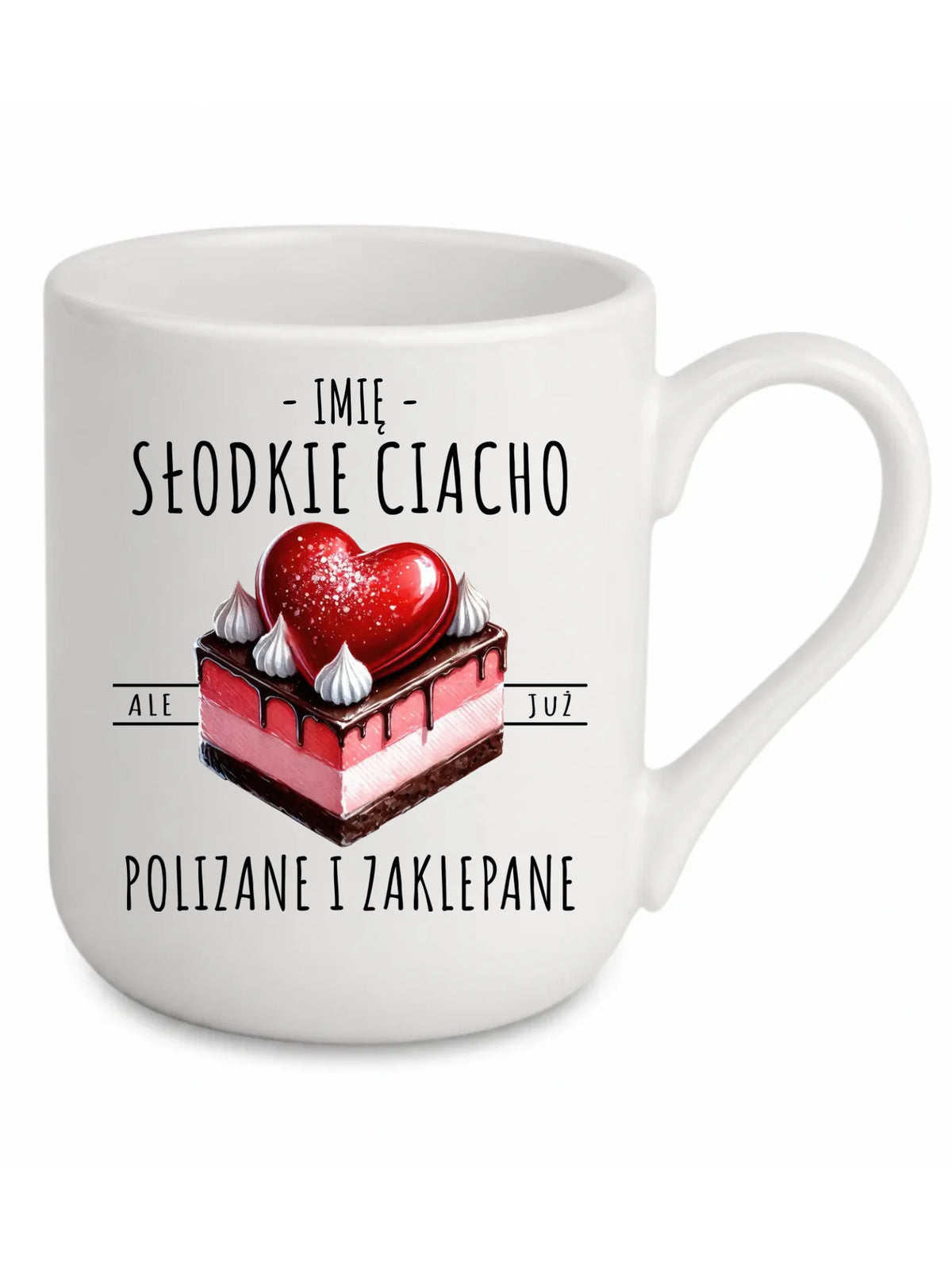 Kubek elegant - Słodkie ciacho polizane i zaklepane - personalizowany W36