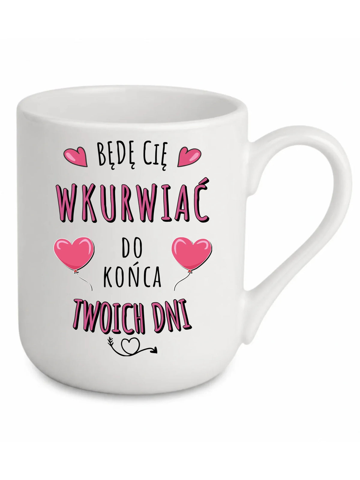 Kubek elegant dla par - Będę Cię wku*rwiać do końca Twoich dni - bez cenzury W62