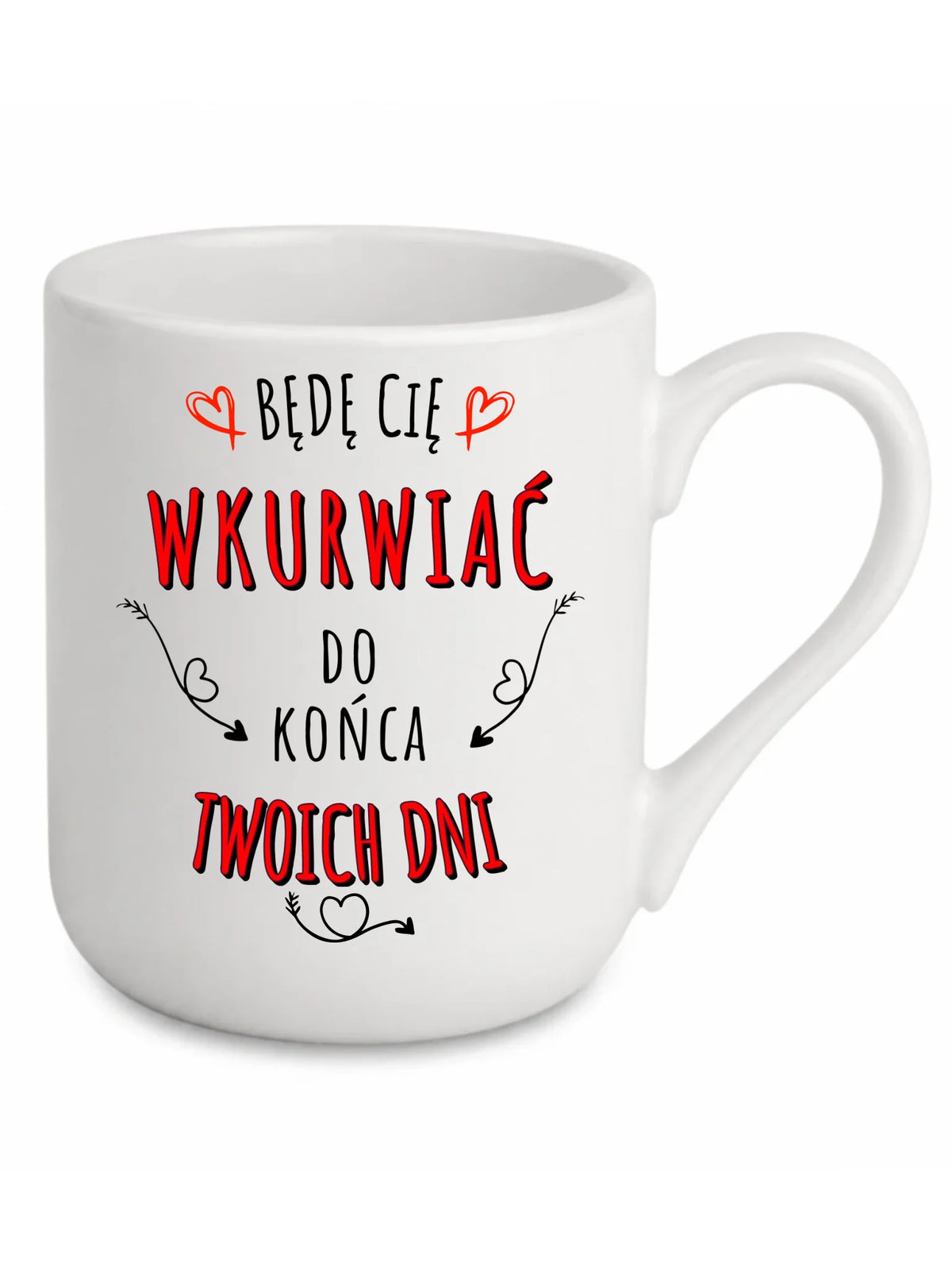 Kubek elegant dla par - Będę Cię wku*wiać do końca Twoich dni - bez cenzury W61
