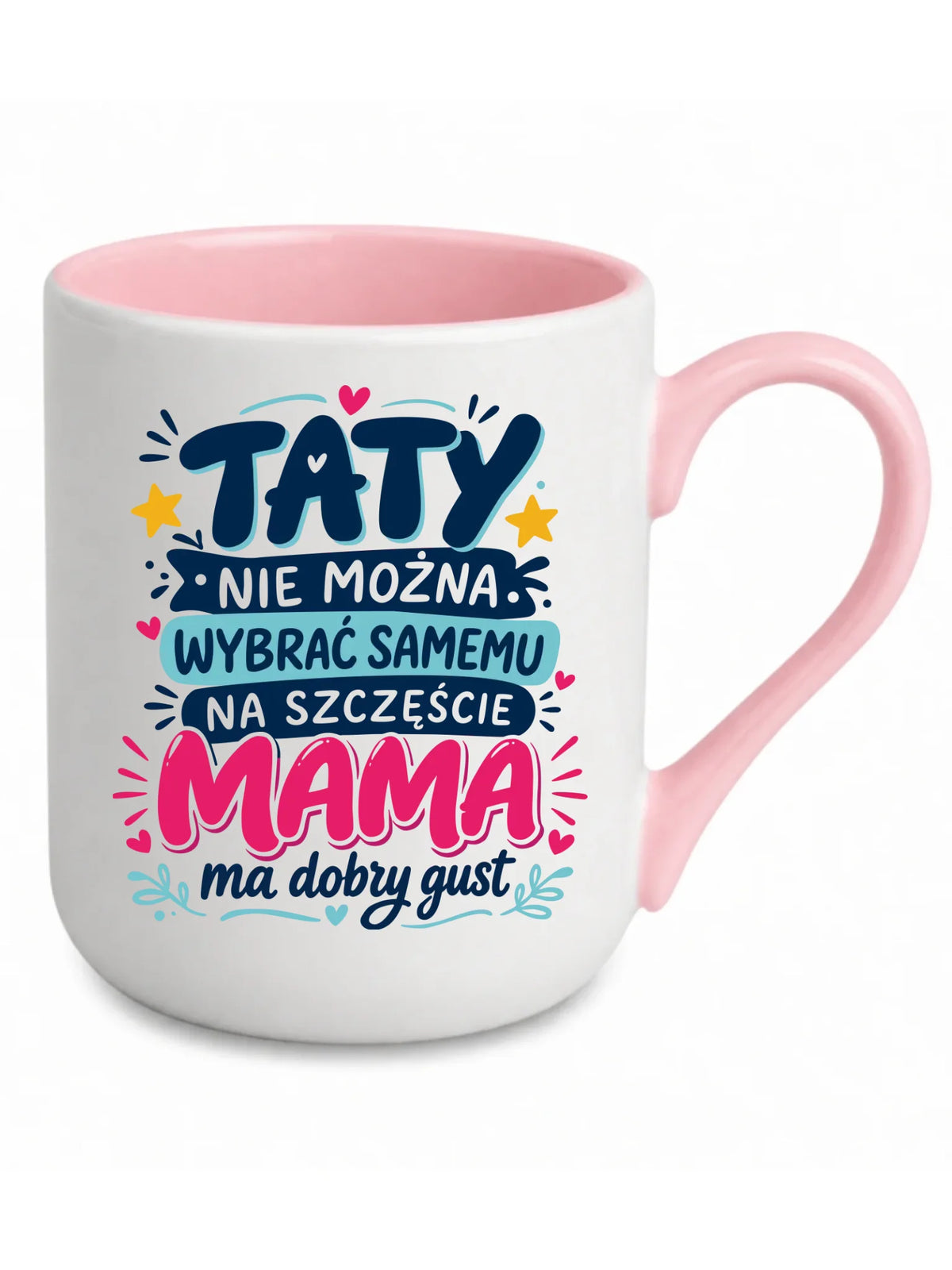 Kubek elegant dla taty - Taty nie można wybrać samemu na szczęście mama do dobry gust DT40
