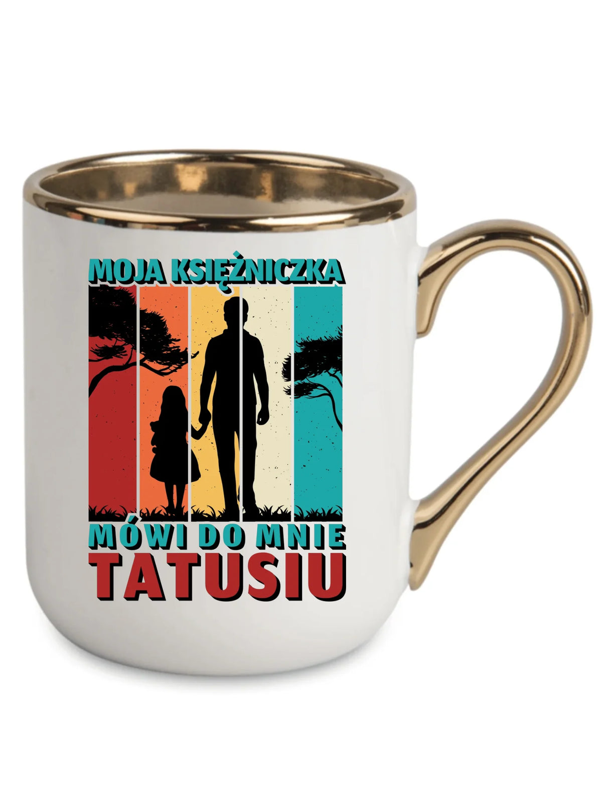 Moja księżniczka mówi do mnie Tatusiu | Kubek elegant dla taty DT75