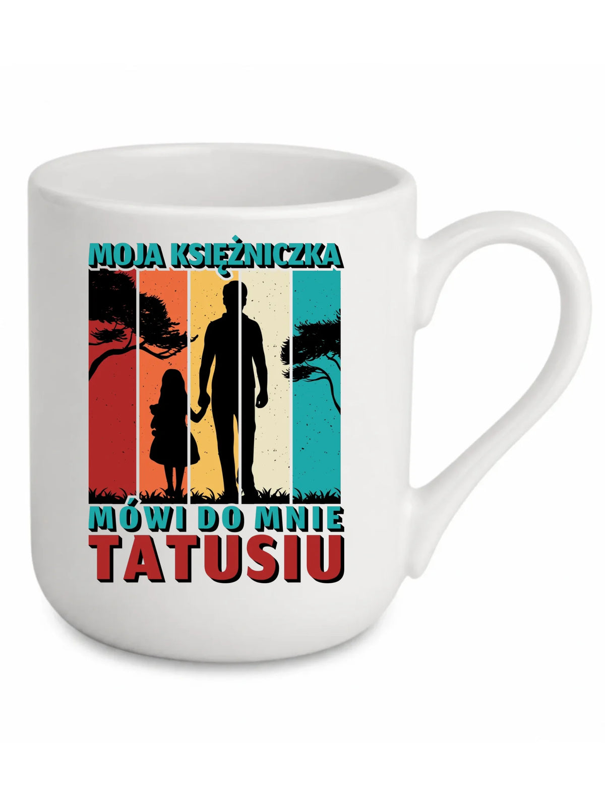 Moja księżniczka mówi do mnie Tatusiu | Kubek elegant dla taty DT75