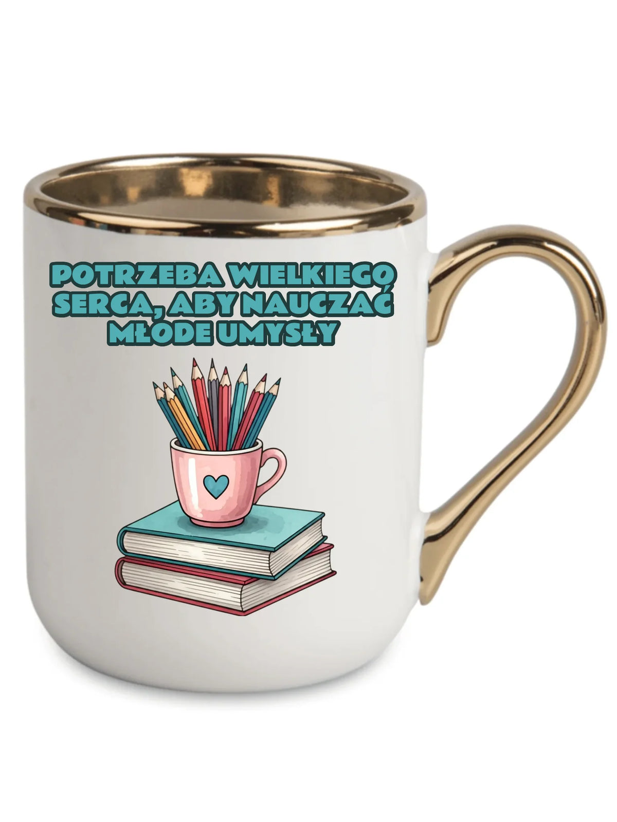 Potrzeba wielkiego serca, by nauczać młode umysły | Kubek elegant dla nauczyciela N13