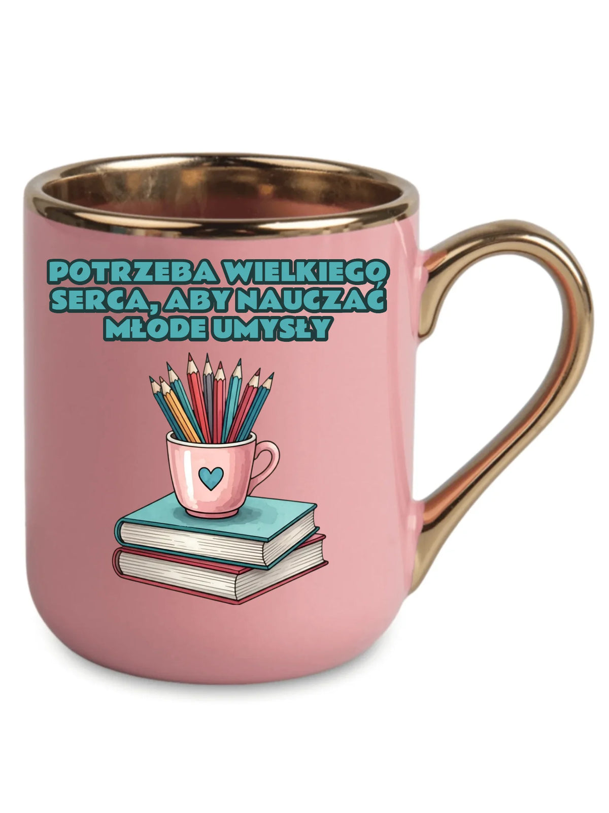 Potrzeba wielkiego serca, by nauczać młode umysły | Kubek elegant dla nauczyciela N13