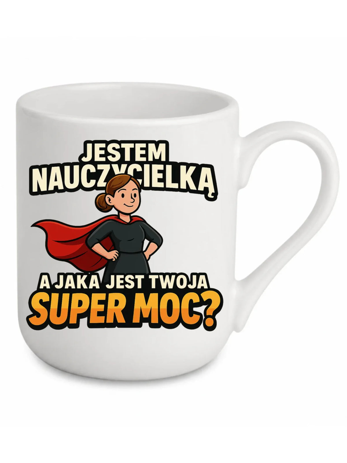 Jestem nauczycielką, a jak jest Twoja super moc? | Kubek elegant prezent dla nauczycielki N26