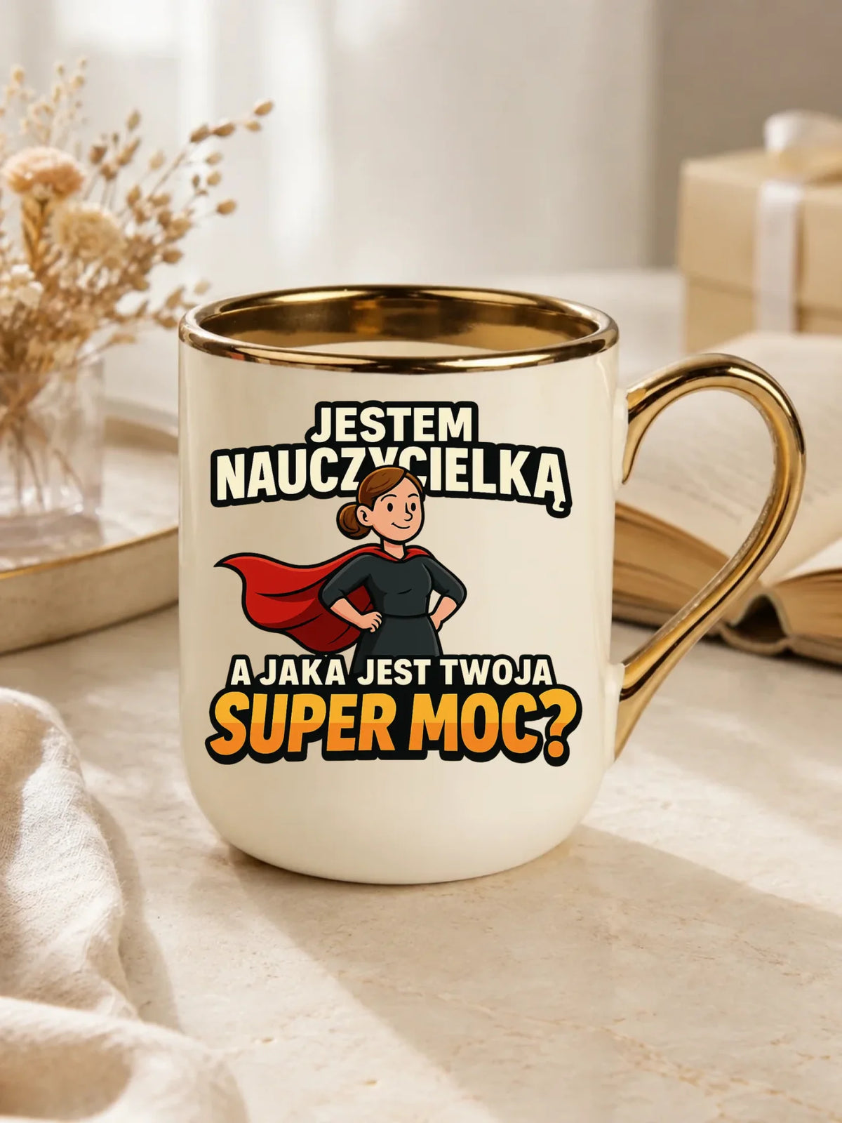 Jestem nauczycielką, a jak jest Twoja super moc? | Kubek elegant prezent dla nauczycielki N26