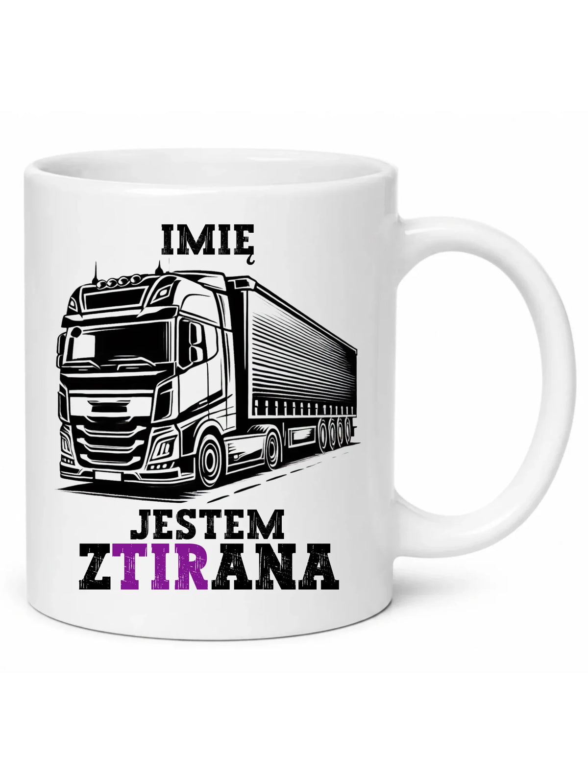 Kubek dla kierowcy ciężarówki - Jestem zTIRana - personalizowany ZKT02