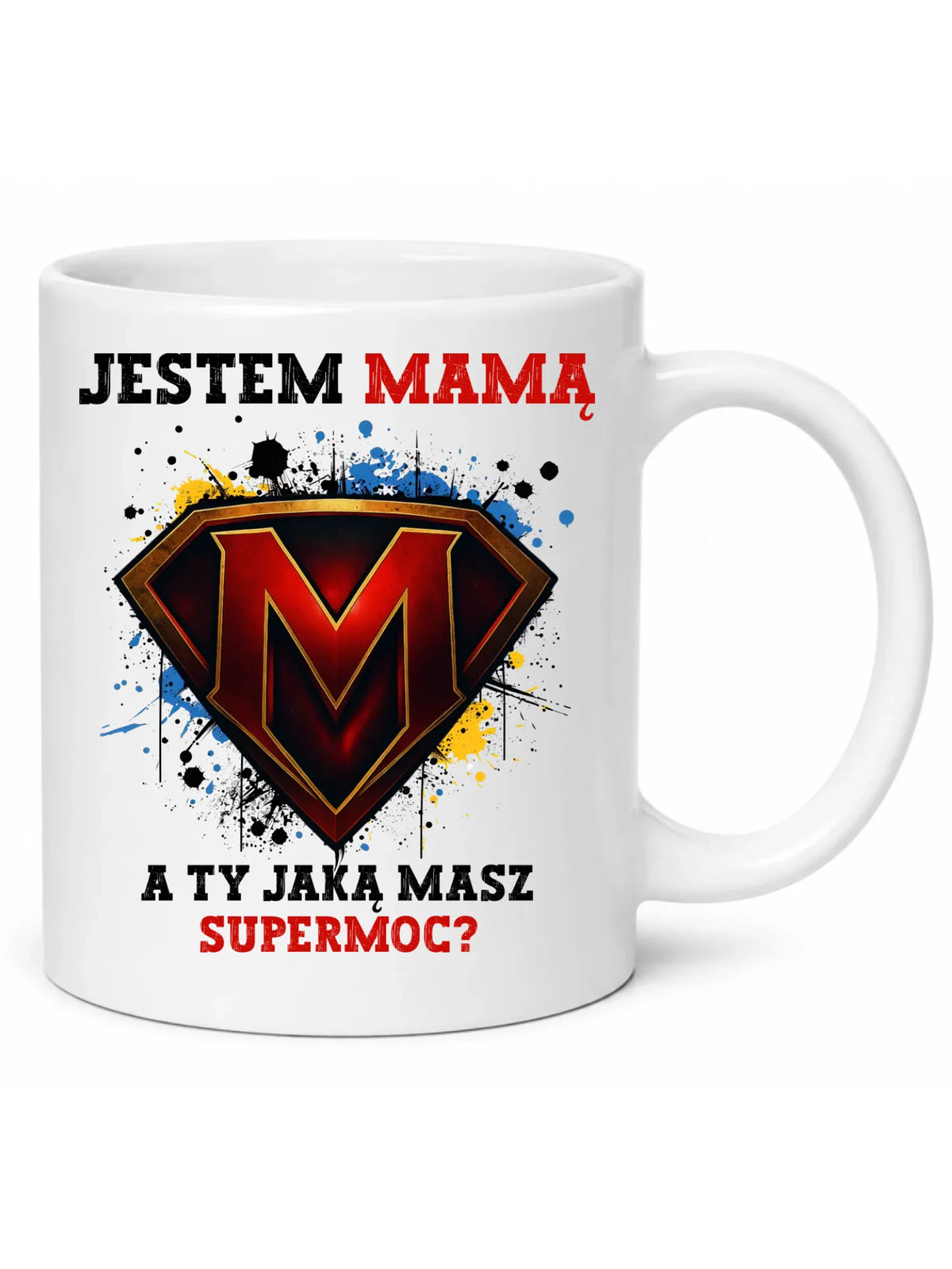 Kubek dla mamy - Jestem mamą A Ty jaką masz supermoc? DM04