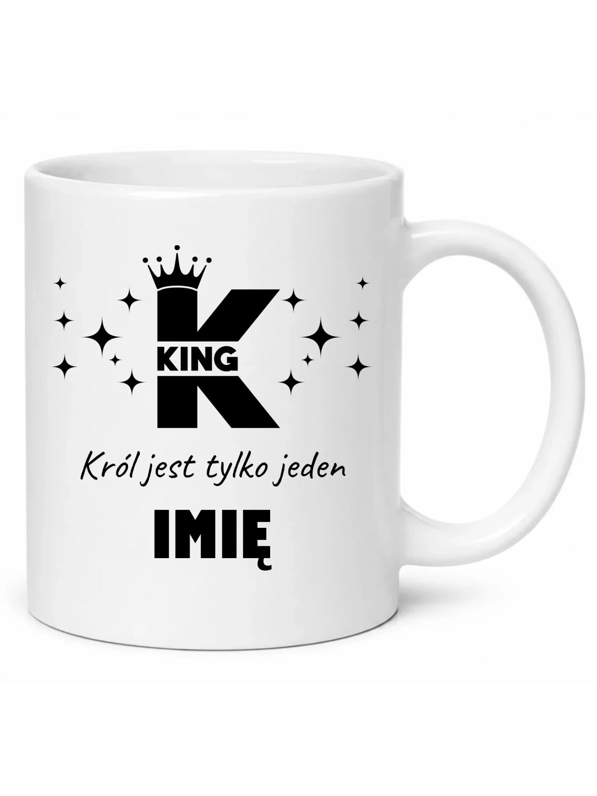 Kubek dla niego - King Król jest tylko jeden - personalizowany W40
