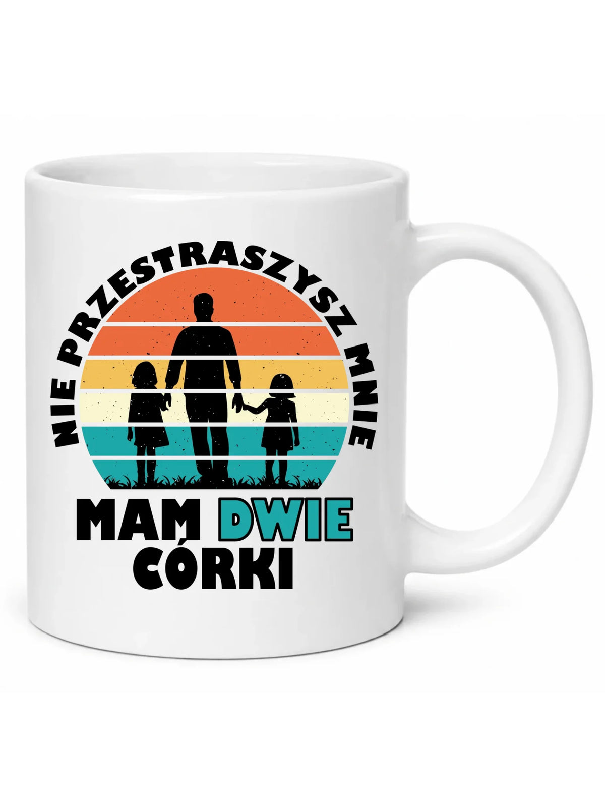 Kubek dla taty - Nie przestraszysz mnie mam dwie córki DT02