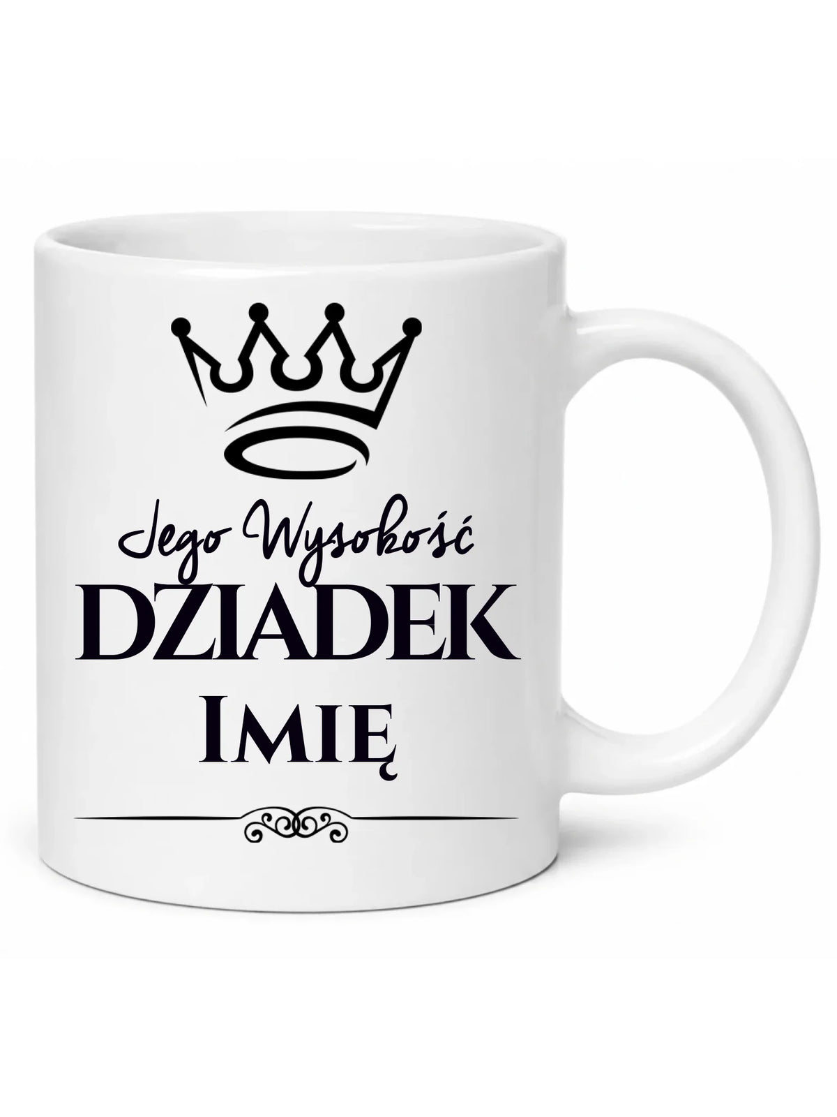 Kubek dla dziadka - Jego Wysokość dziadek - personalizowany D11
