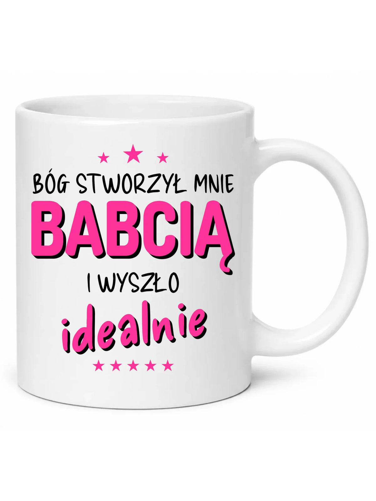 Kubek dla babci - Bóg stworzył mnie babcią i wyszło idealnie B08