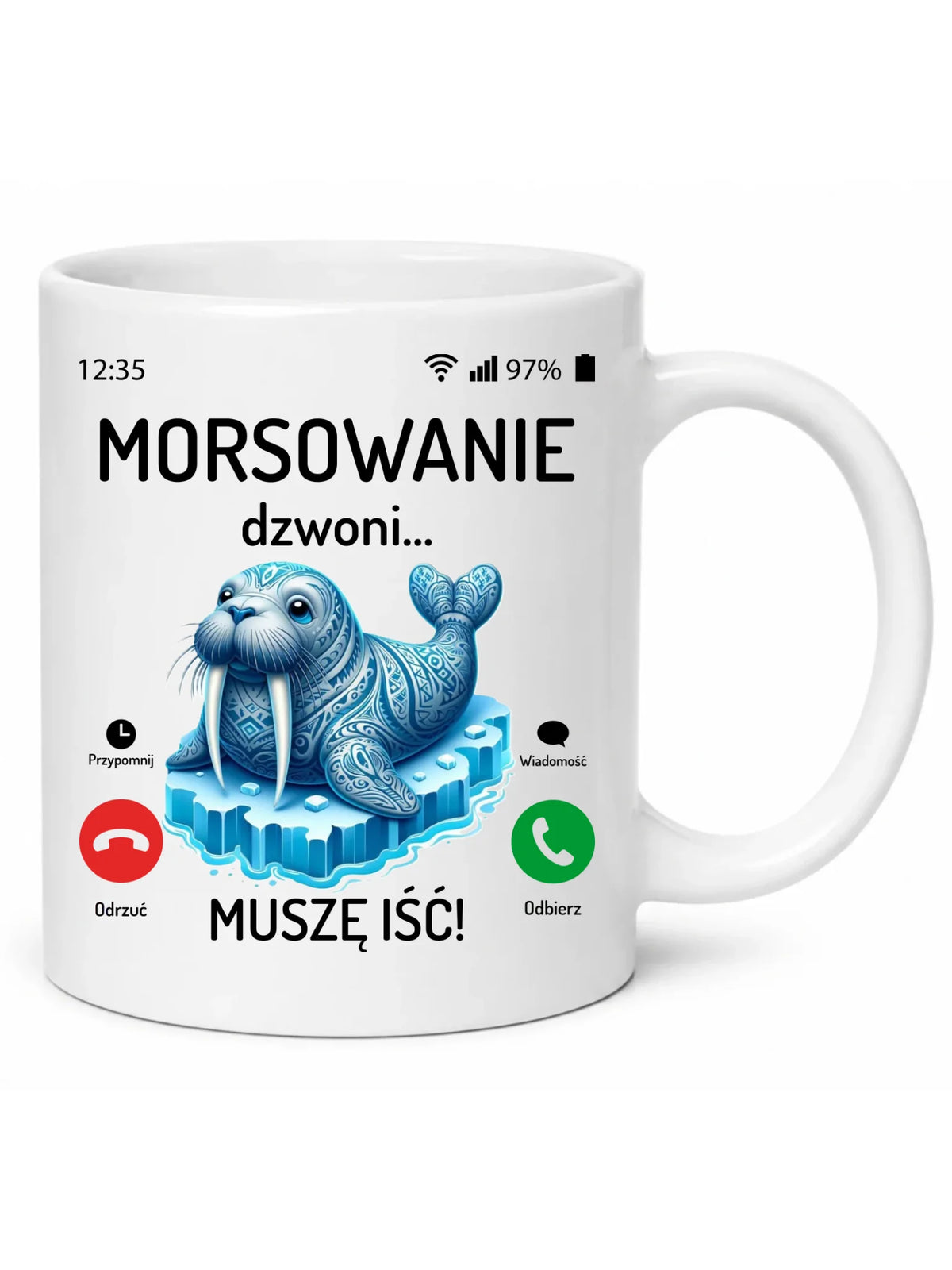 Kubek - prezent dla morsa - Morsowanie dzwoni muszę iść - Mors HM04