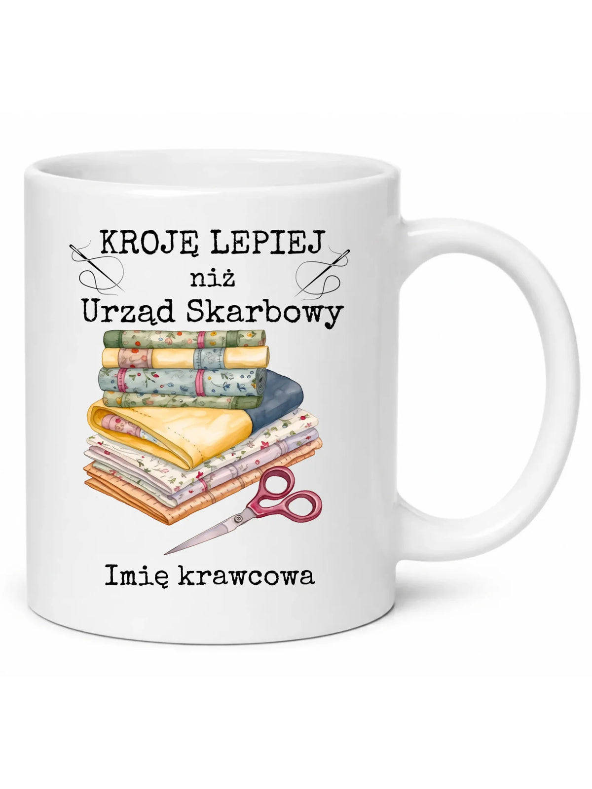 Kubek szyciowy dla krawcowej – Kroję lepiej niż US - personalizowany HS33