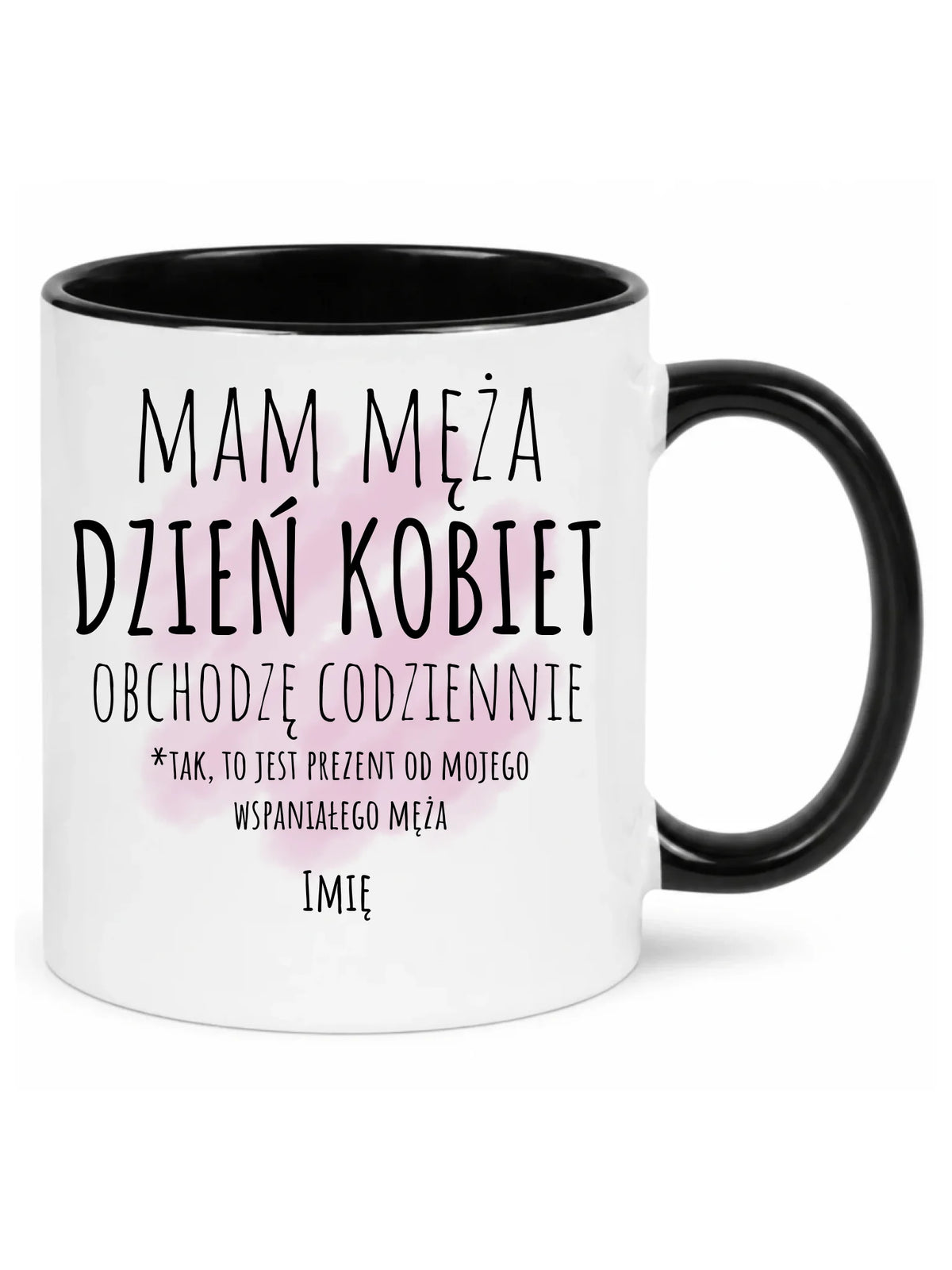 Kubek - prezent dla żony - Mam męża Dzień Kobiet obchodzę codziennie - personalizowany Ż01