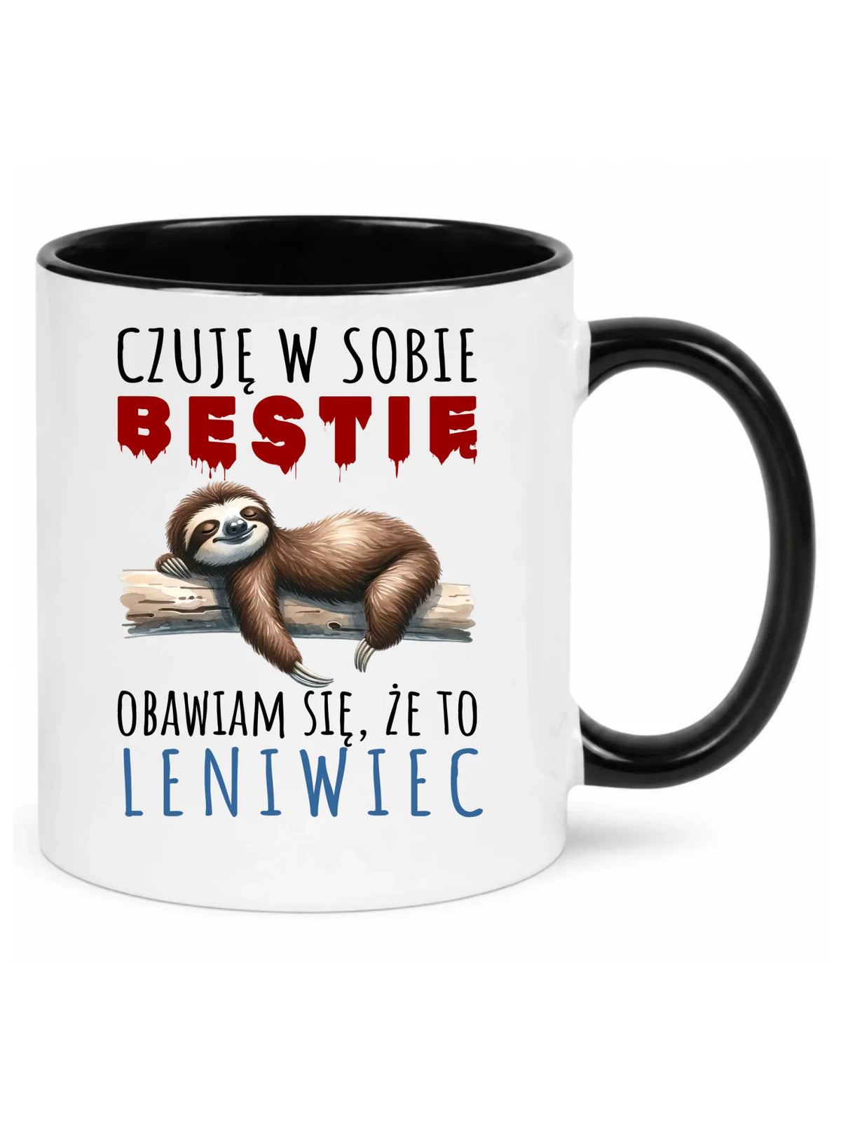 Śmieszny kubek z nadrukiem – Czuję w sobie bestię, obawiam się że to leniwiec – prezent DCH26