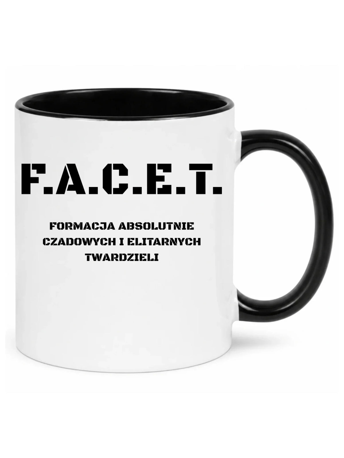 Śmieszny kubek - Prezent dla chłopaka kolegów z pracy - F.A.C.E.T. Formacja Absolutnie Czadowych i Elitarnych Twardzieli DCH23