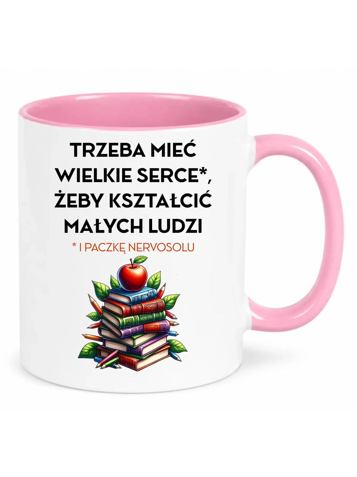Kubek dla nauczyciela - Trzeba mieć wielkie serce i paczkę nervosolu N73