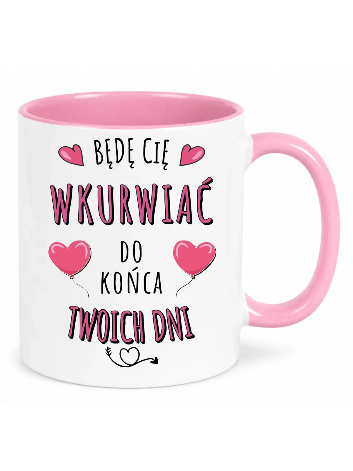 Kubek dla par - Będę Cię wku*rwiać do końca Twoich dni - bez cenzury W62