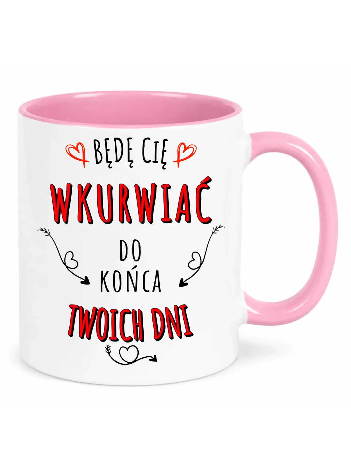 Kubek dla par - Będę Cię wku*wiać do końca Twoich dni - bez cenzury W61