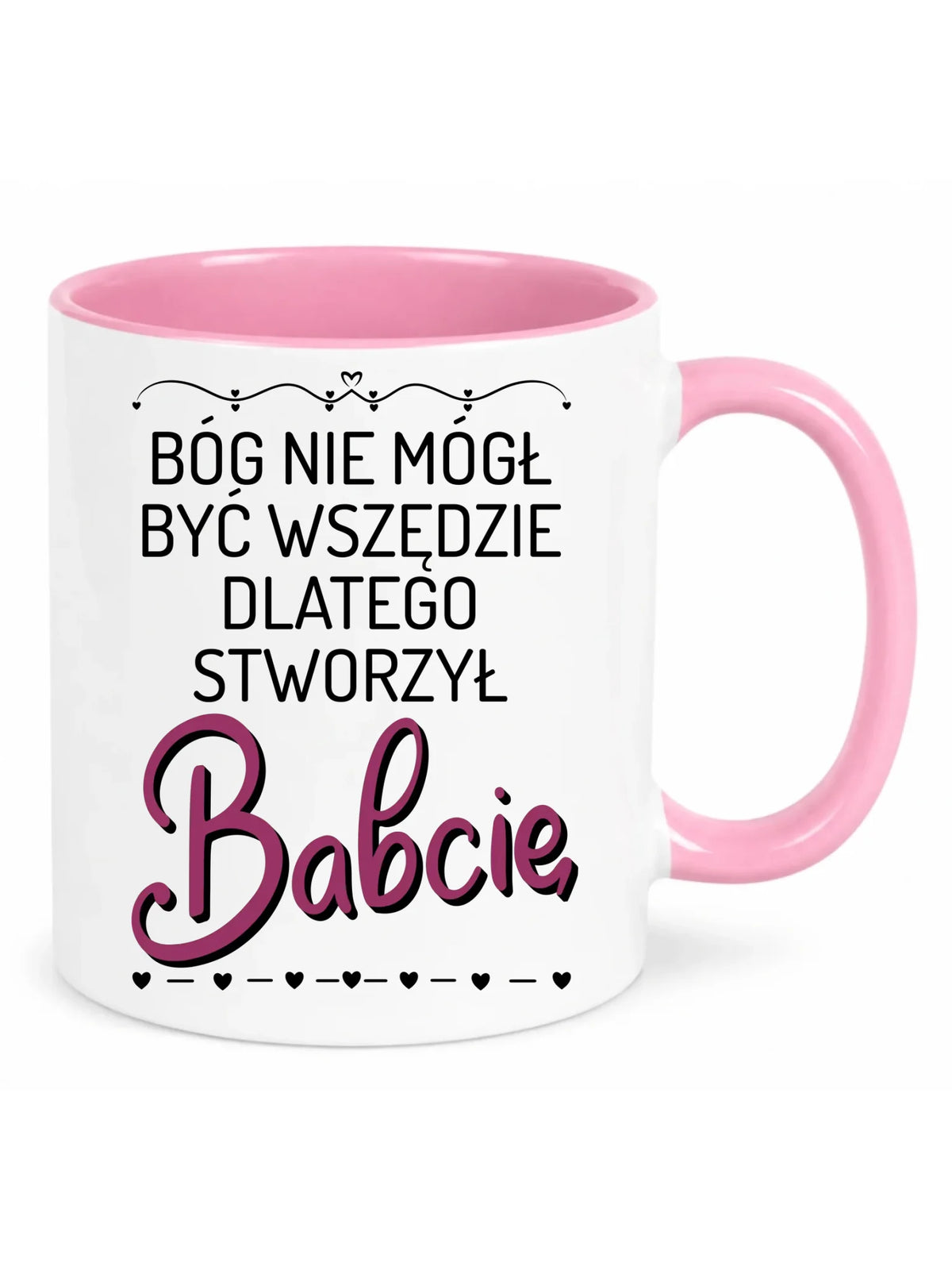 Kubek dla babci - Bóg nie mógł być wszędzie dlatego stworzył babcię B09