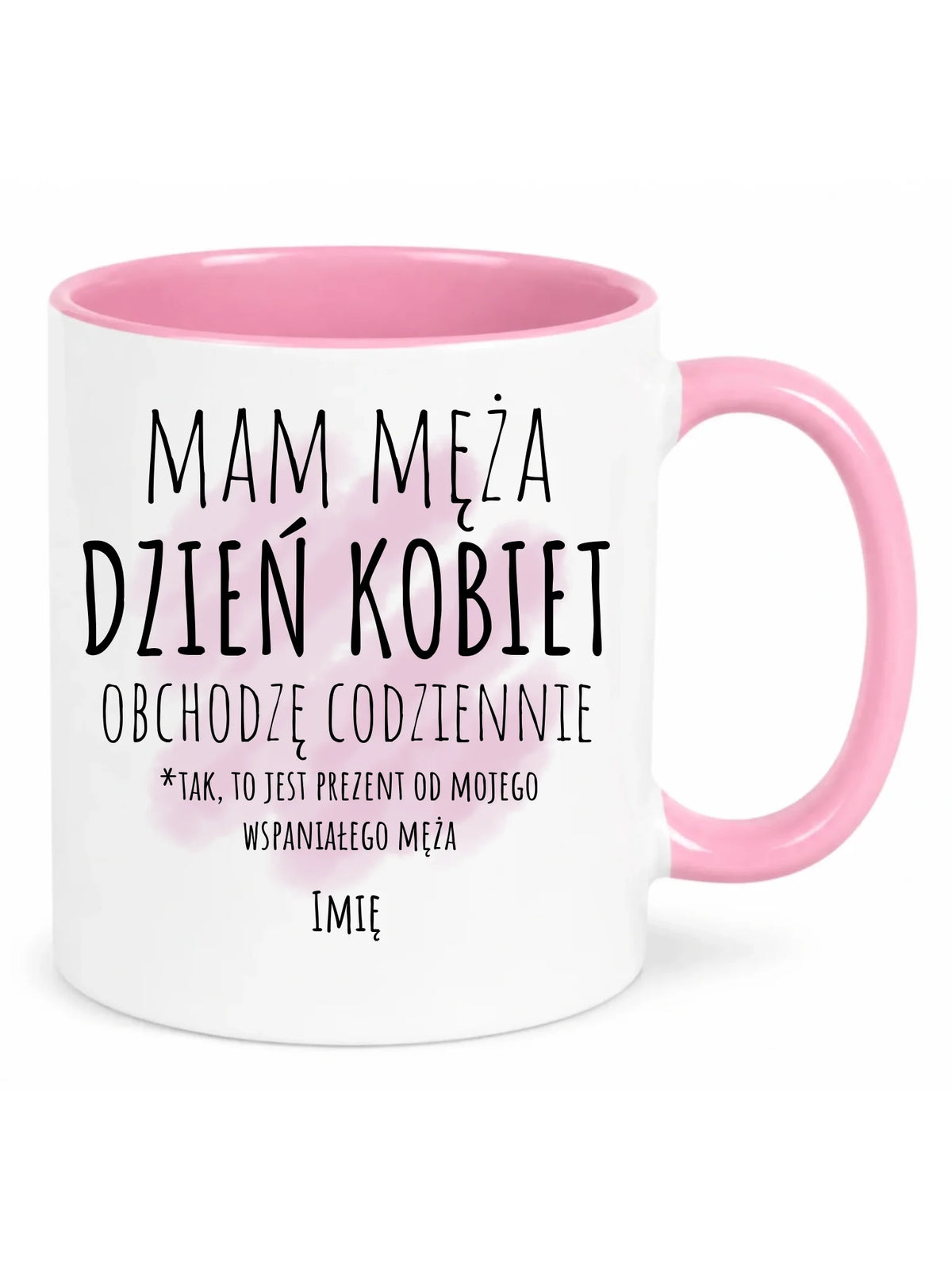 Kubek - prezent dla żony - Mam męża Dzień Kobiet obchodzę codziennie - personalizowany Ż01