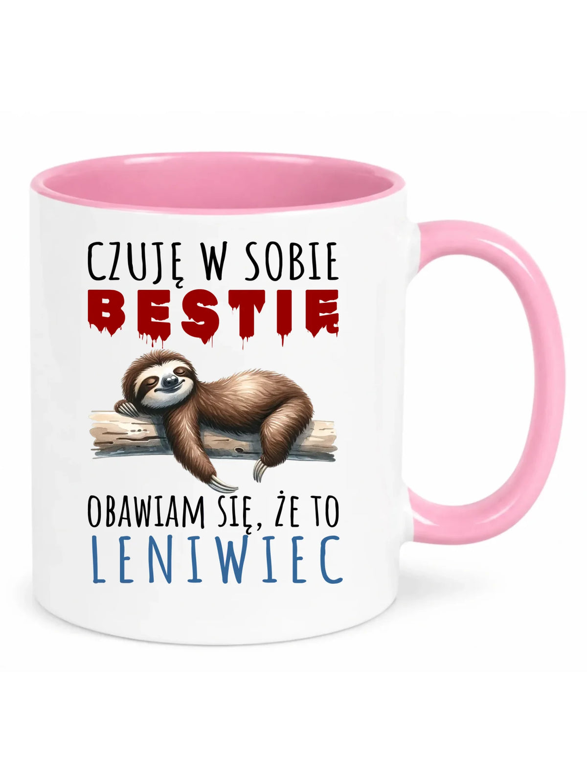 Śmieszny kubek z nadrukiem – Czuję w sobie bestię, obawiam się że to leniwiec – prezent DCH26