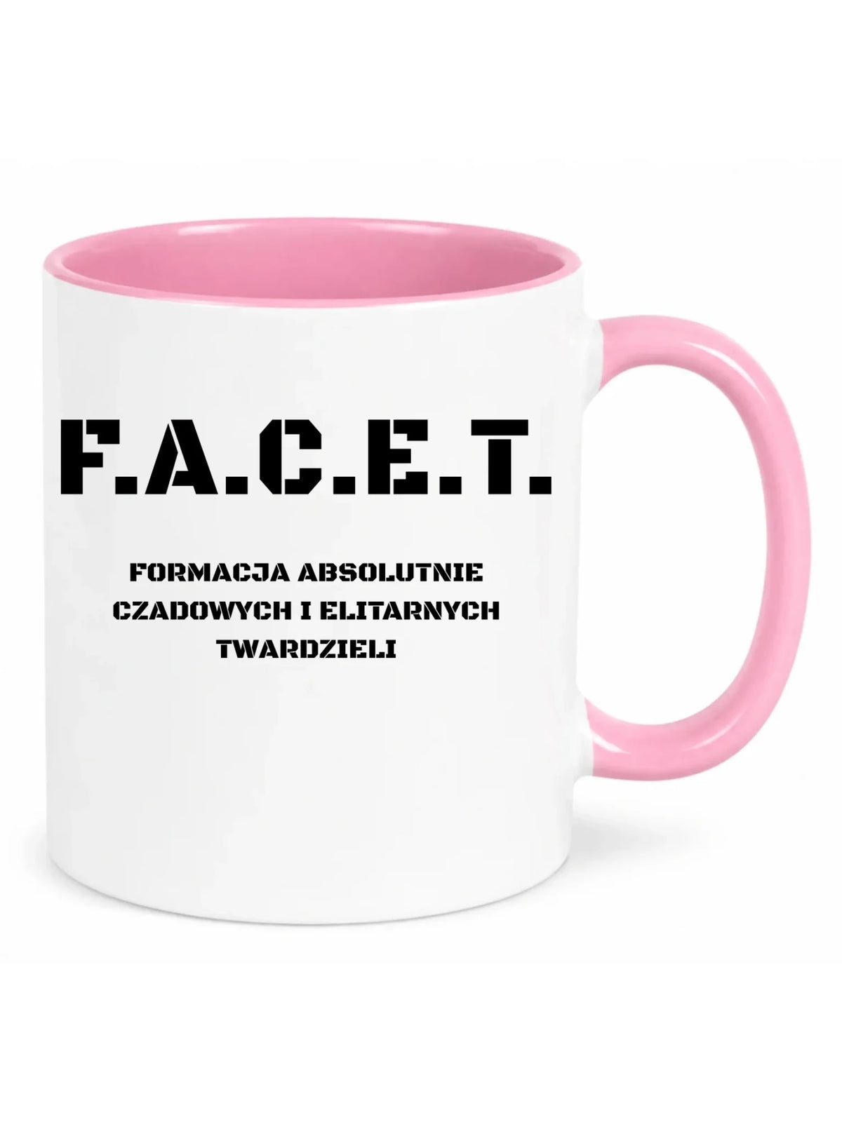 Śmieszny kubek - Prezent dla chłopaka kolegów z pracy - F.A.C.E.T. Formacja Absolutnie Czadowych i Elitarnych Twardzieli DCH23