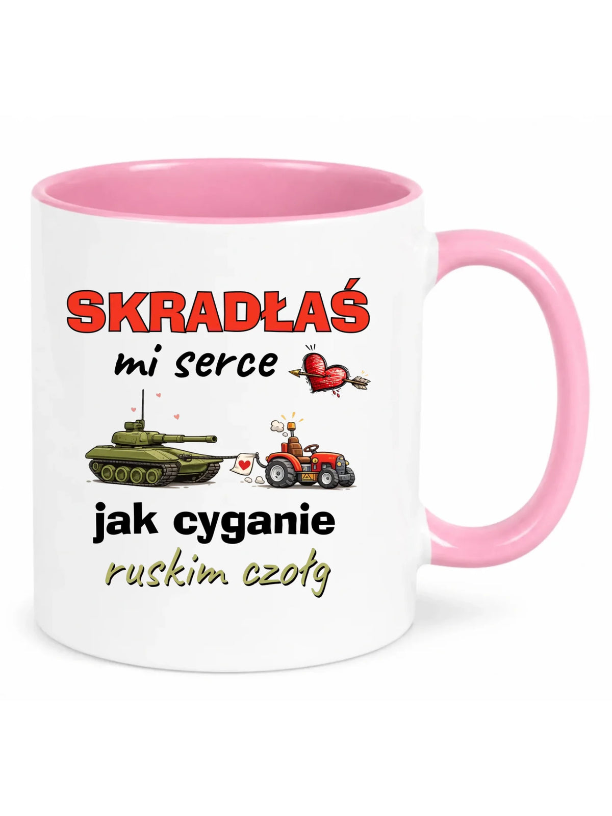 Kubek - Skradłaś mi serce jak cyganie ruskim czołg W76