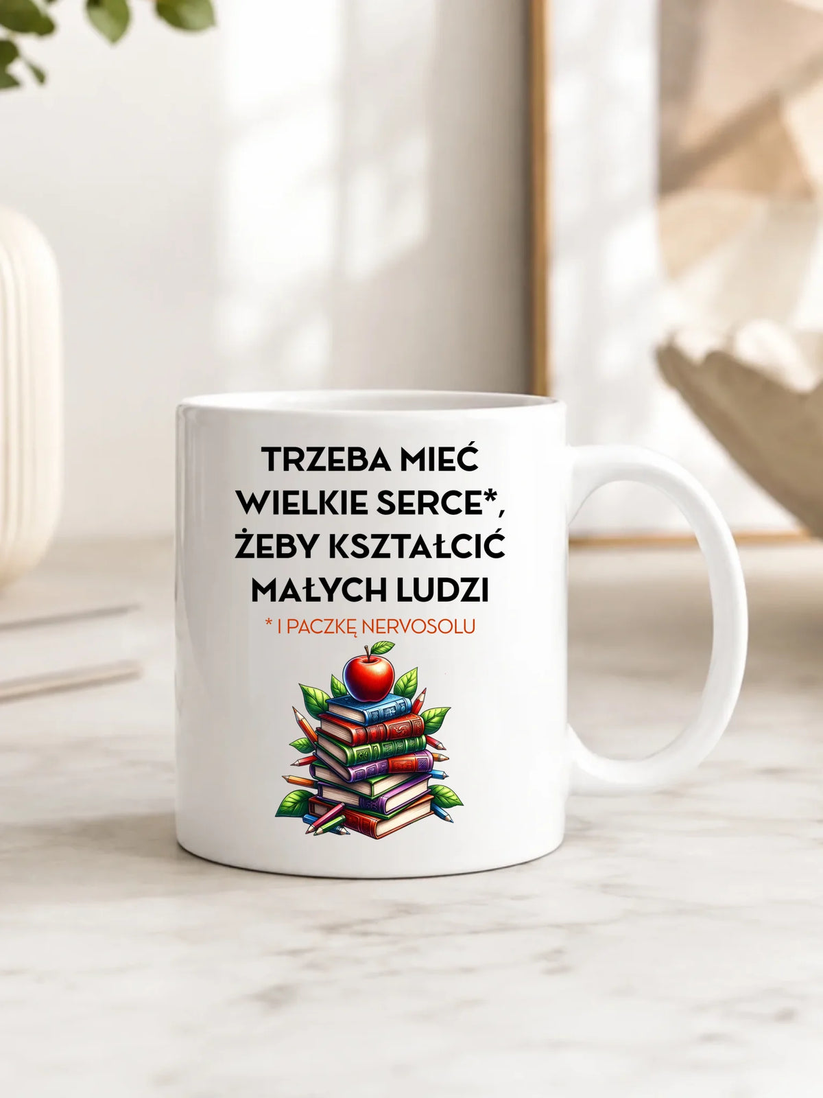 Kubek dla nauczyciela - Trzeba mieć wielkie serce i paczkę nervosolu N73