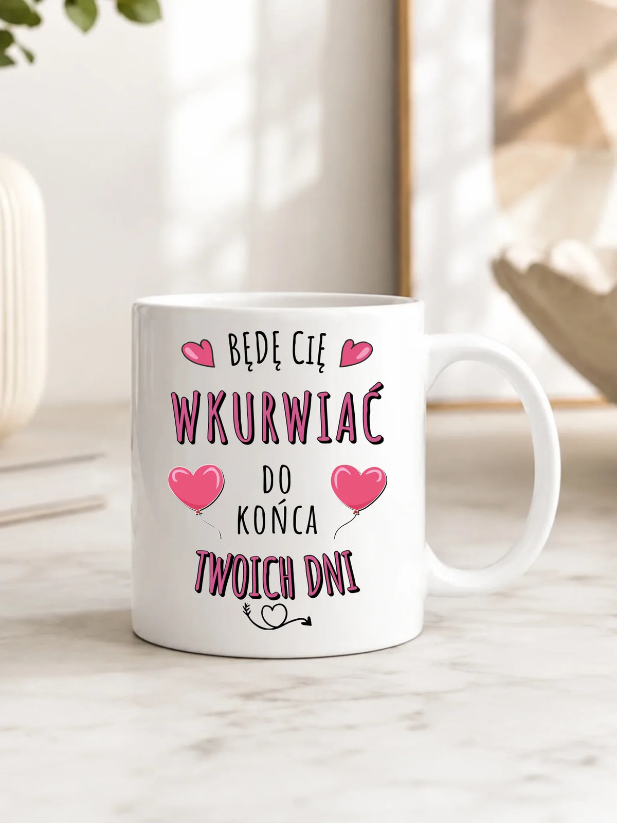 Kubek dla par - Będę Cię wku*rwiać do końca Twoich dni - bez cenzury W62