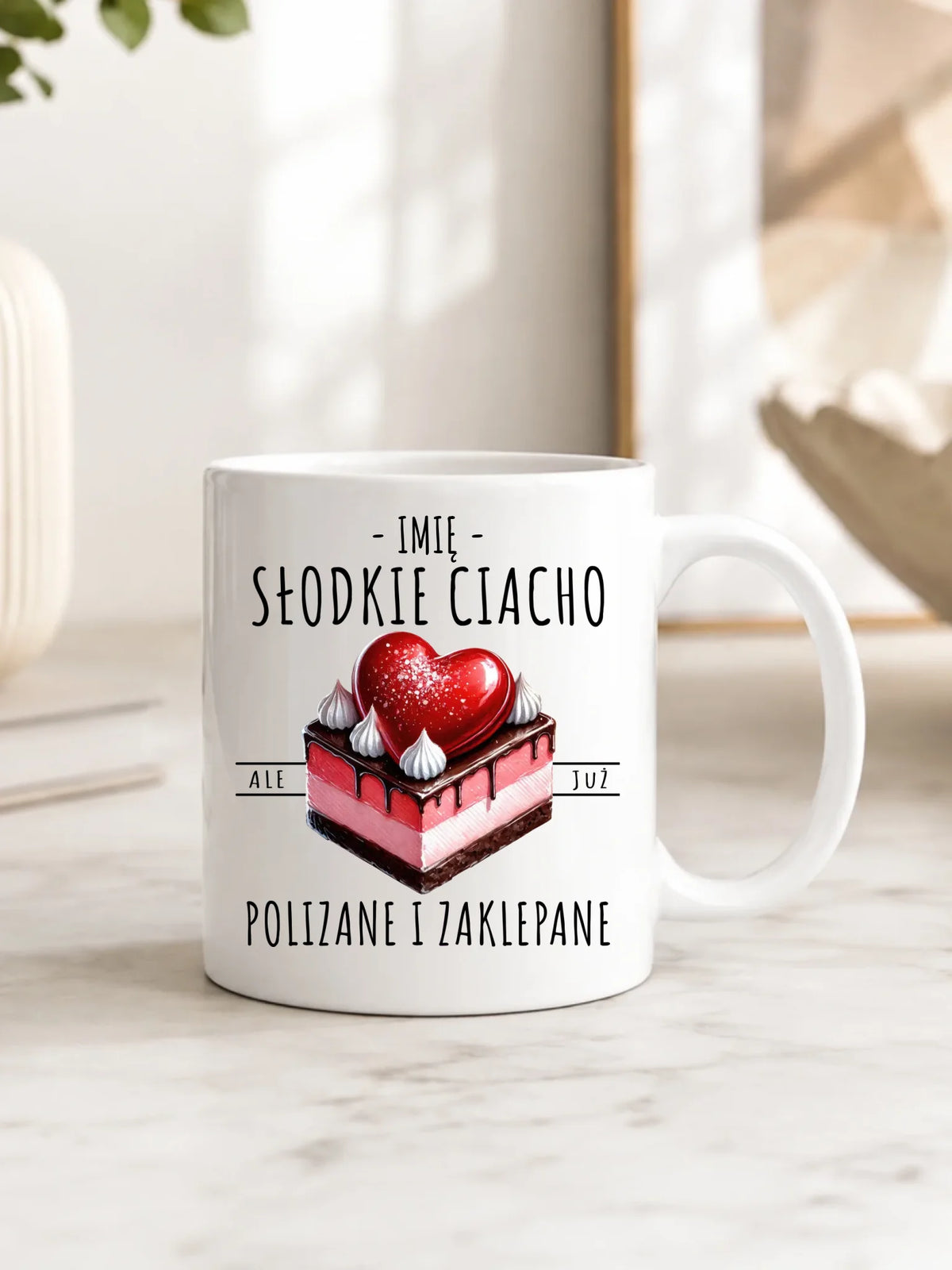 Kubek - Słodkie ciacho polizane i zaklepane - personalizowany W36