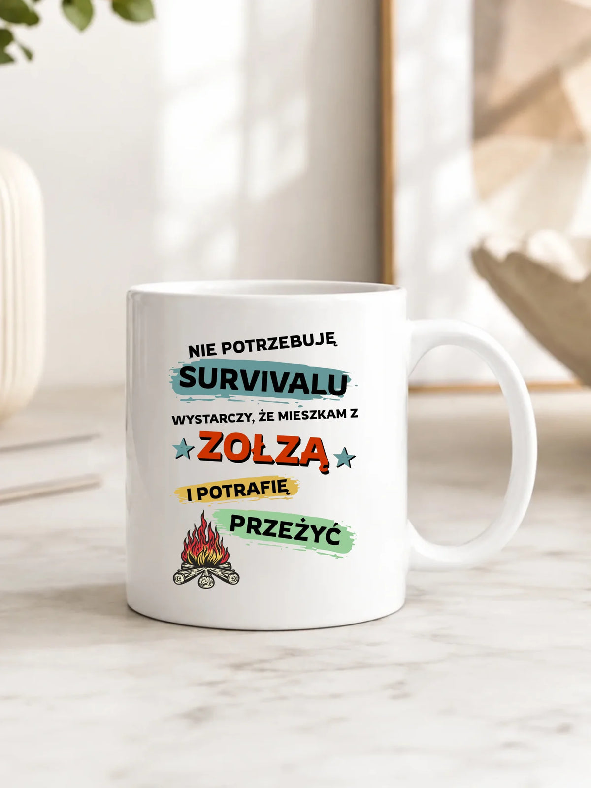 Kubek – Prezent dla chłopaka męża - Nie potrzebuję survivalu, mieszkam z zołzą DCH25