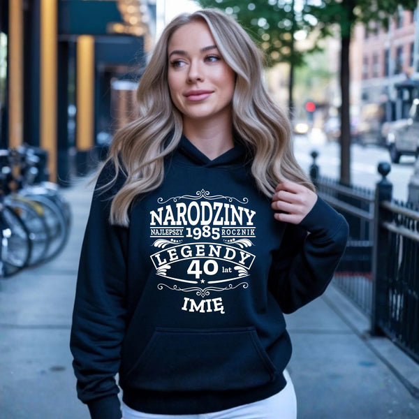 Bluza damska z kapturem na urodziny - Narodziny Legendy - personalizowana