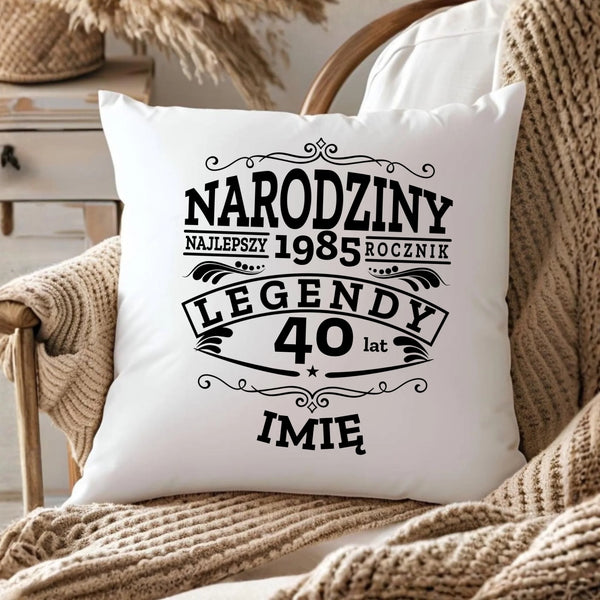 Poduszka na urodziny - Narodziny Legendy - personalizowana