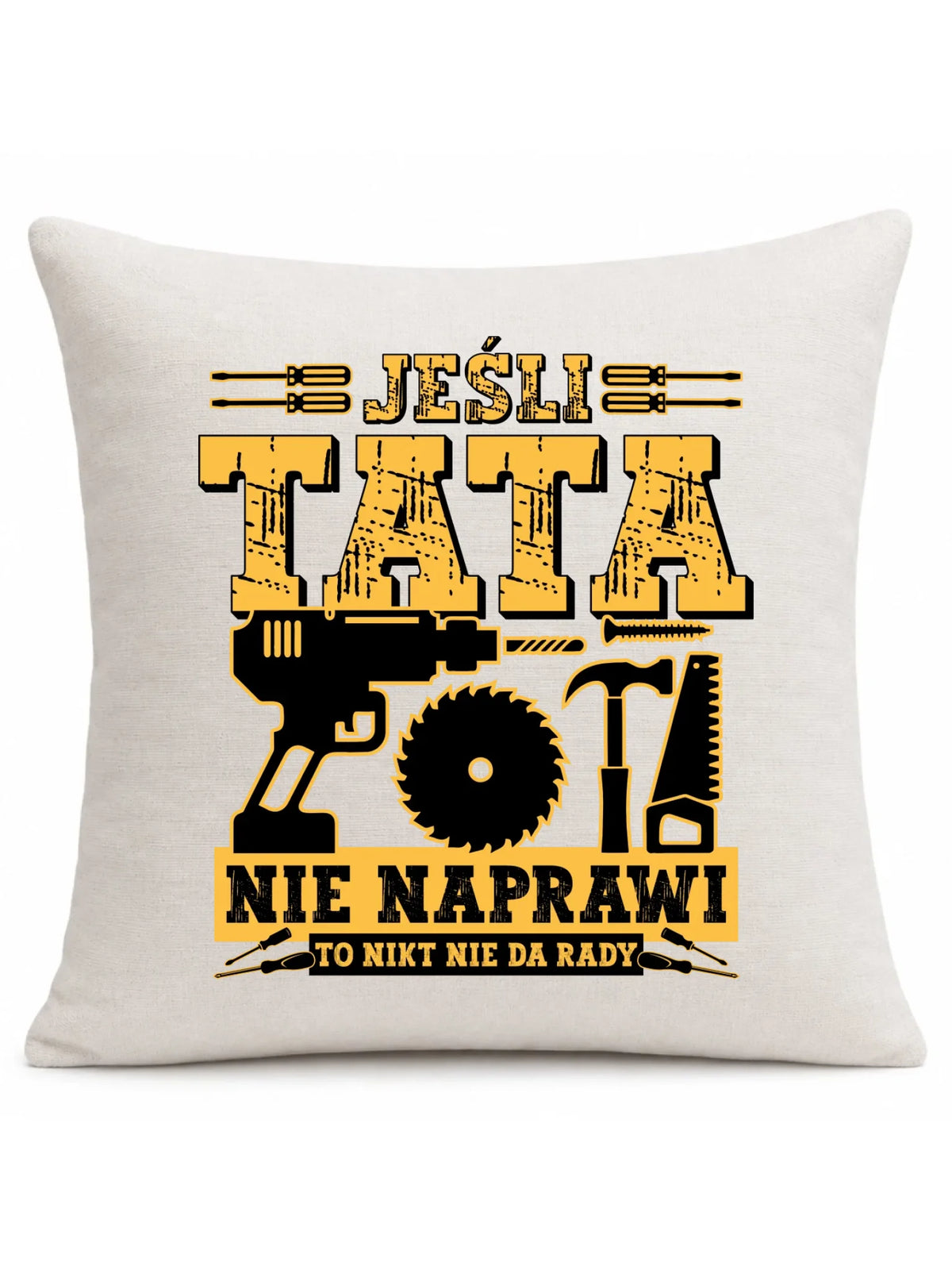 Poduszka dla taty - Jeśli tata nie naprawi to nikt nie da rady DT43