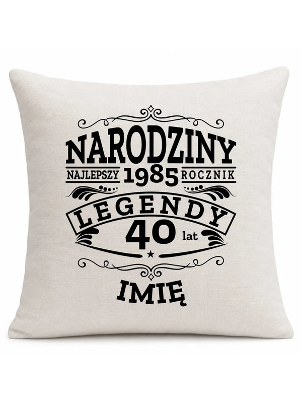 Poduszka na urodziny - Narodziny Legendy - personalizowana