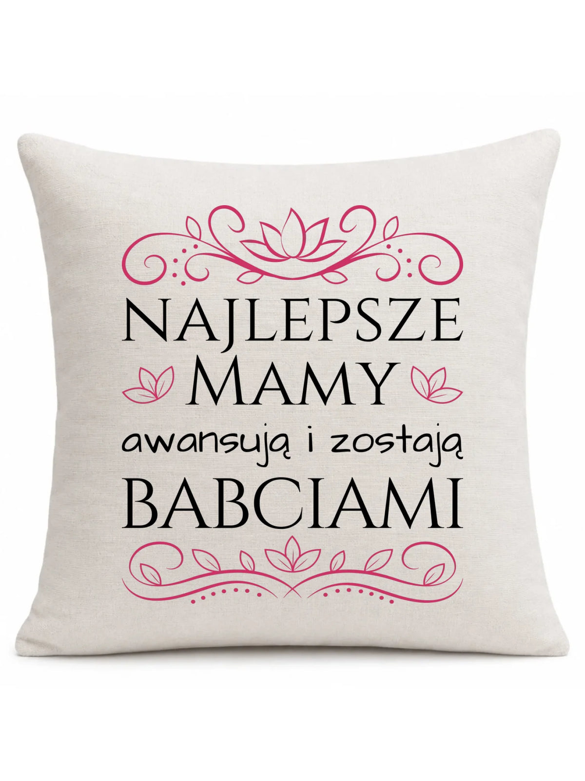 Poduszka dla mamy - przyszłej babci - Najlepsze mamy awansują i zostają babciami DM26
