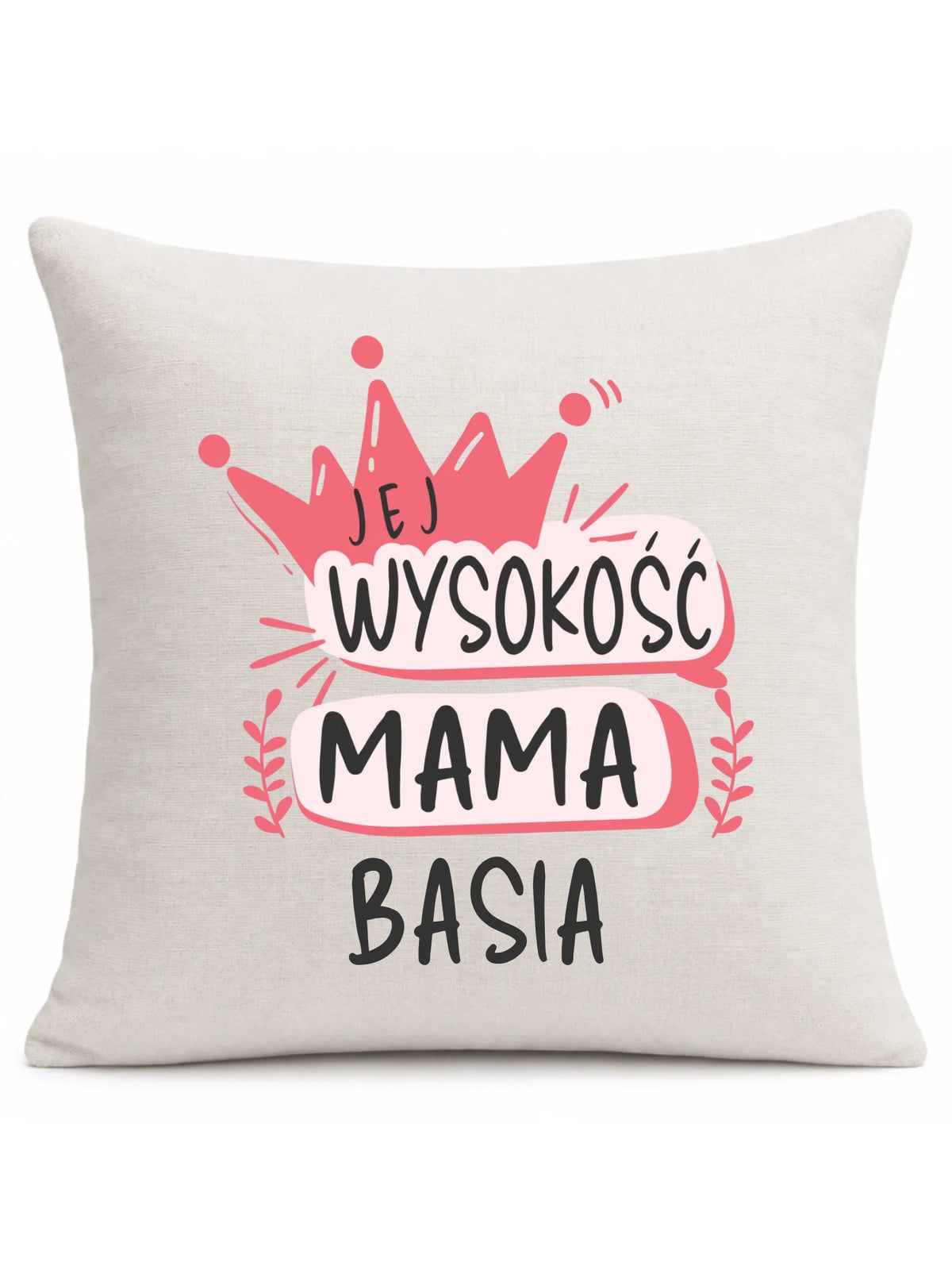 Poduszka dla mamy - Jej Wysokość Mama - personalizowana DM16
