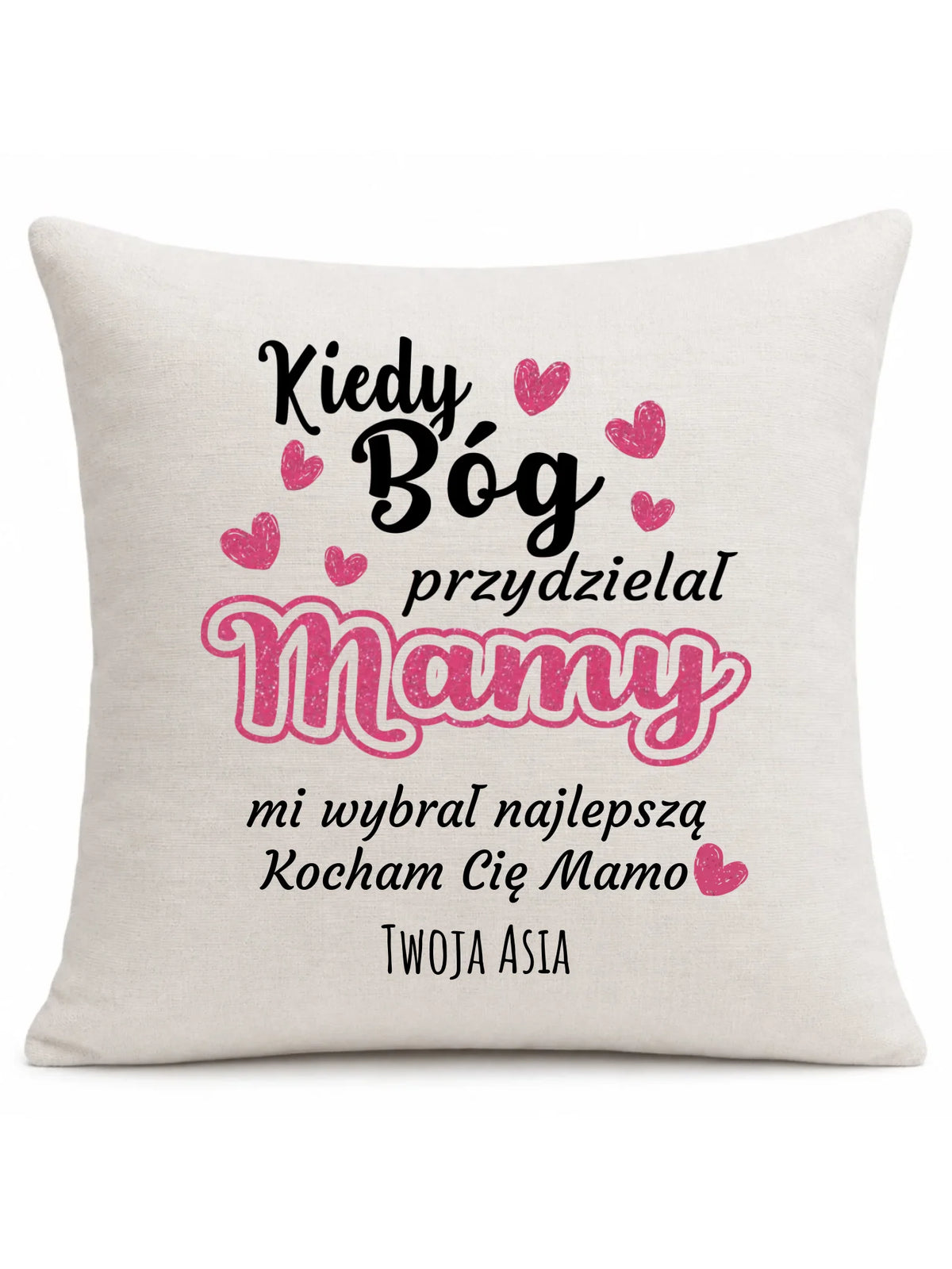 Poduszka dla mamy - Kiedy Bóg przydzielał mamy - personalizowana DM01