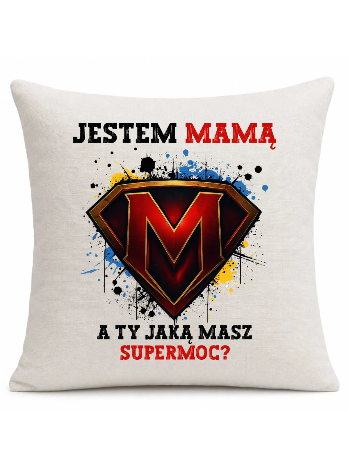 Poduszka dla mamy - Jestem mamą A Ty jaką masz supermoc? DM04